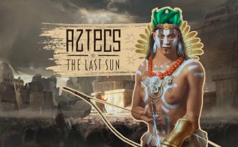 Aztecs: The Last Sun