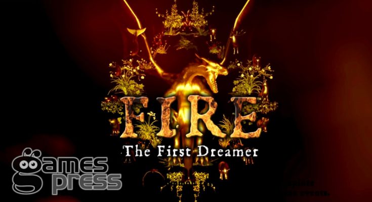 FIRE The First Dreamer