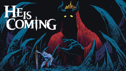 He is Coming