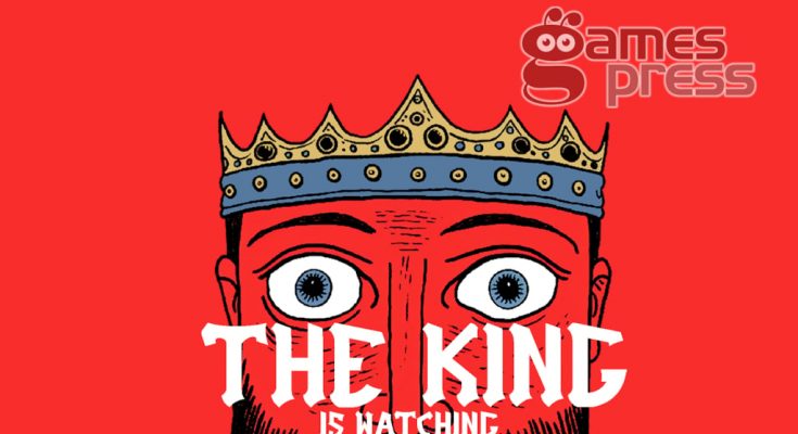 The King is Watching