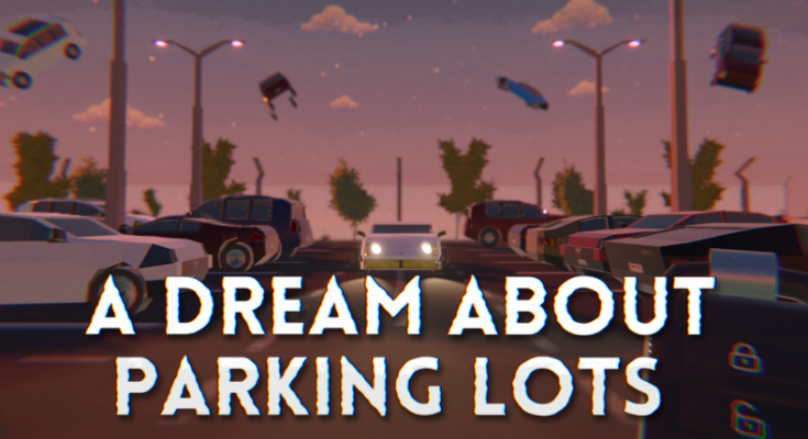 A Dream About Parking Lots