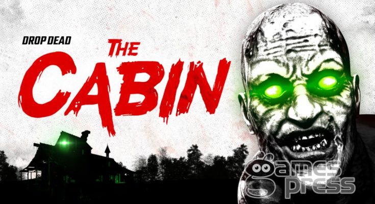 Drop Dead: The Cabin
