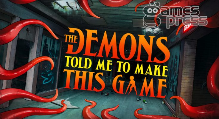 The Demons Told Me to Make This Game