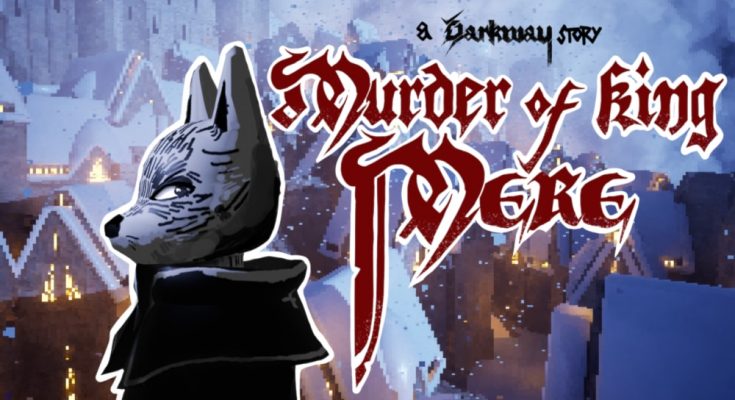 Darkway: Murder of King Mere