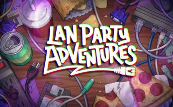 LAN Party Adventures