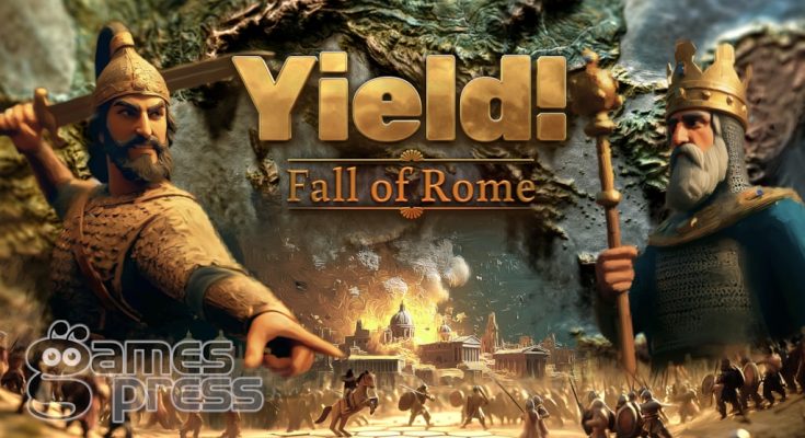 Yield! Fall of Rome
