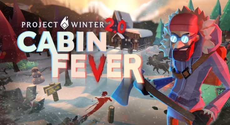 Project Winter 2.0: Cabin Fever
