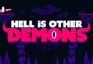Hell is Other Demons