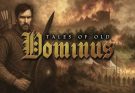 Tales of Old: Dominus