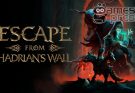 Escape From Hadrian's Wall