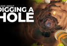 A Game About Digging A Hole