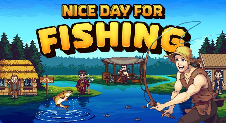 Nice Day For Fishing