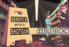 Service With a Shotgun