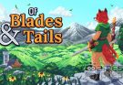 Of Blades & Tails