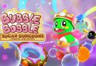 BUBBLE BOBBLE Sugar Dungeons
