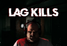 LAG KILLS