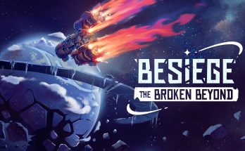 Besiege The Broken Beyond