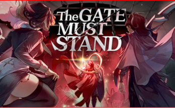 The Gate Must Stand