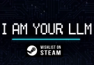 I Am Your LLM