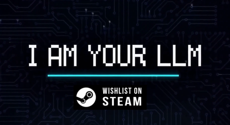 I Am Your LLM