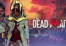 The Dead Await