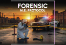 FORENSIC M.E. Protocol