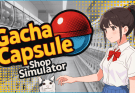 Gacha Capsule Shop Simulator